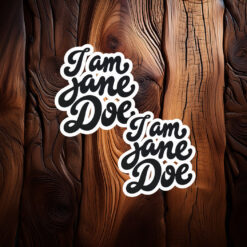 I Am Jane Doe SA Survivor Support Sticker