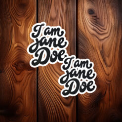 I Am Jane Doe SA Survivor Support Sticker