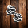 I Am Jane Doe SA Survivor Support Sticker
