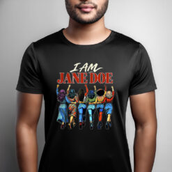 I Am Jane Doe Solidarity Shirt