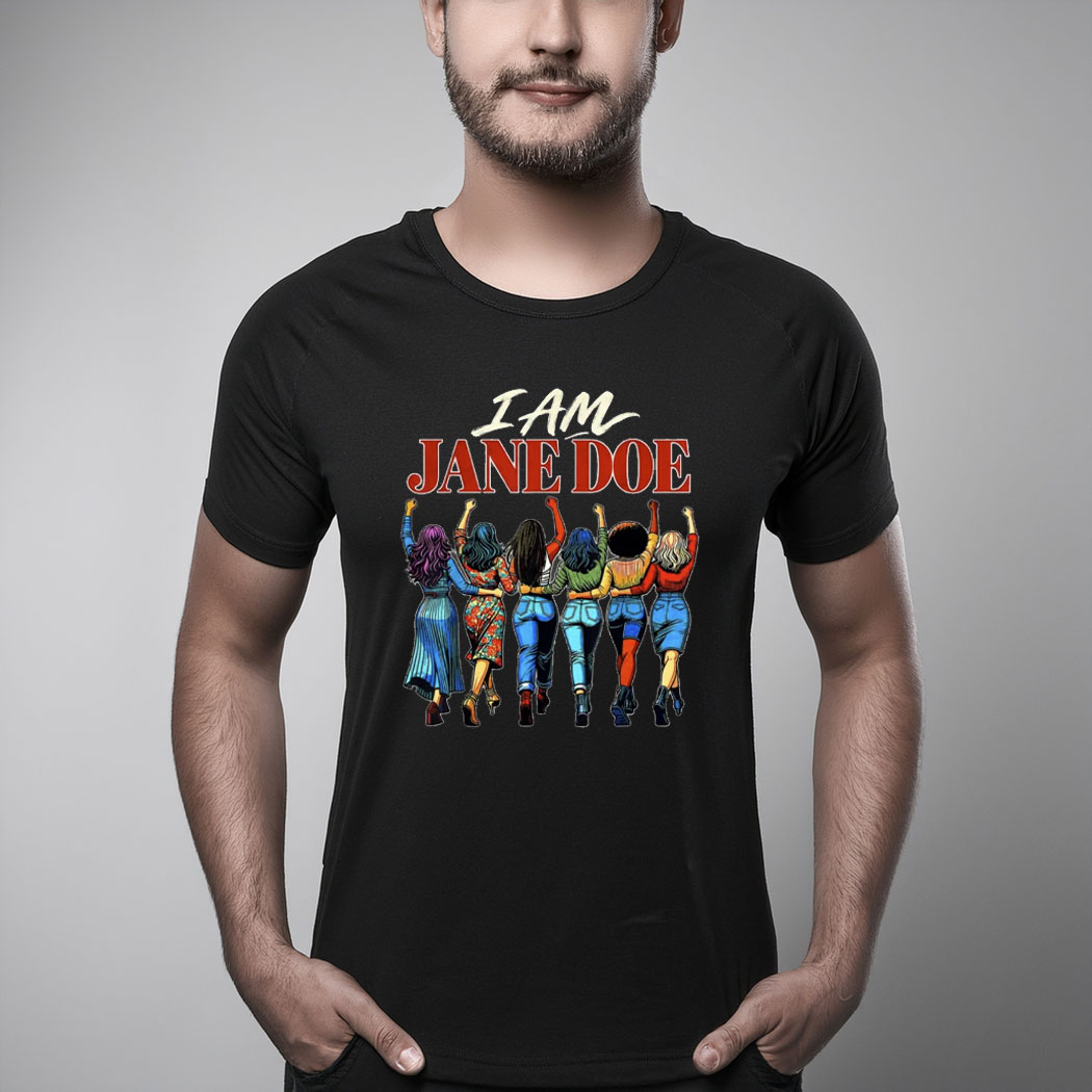 I Am Jane Doe Solidarity Shirt