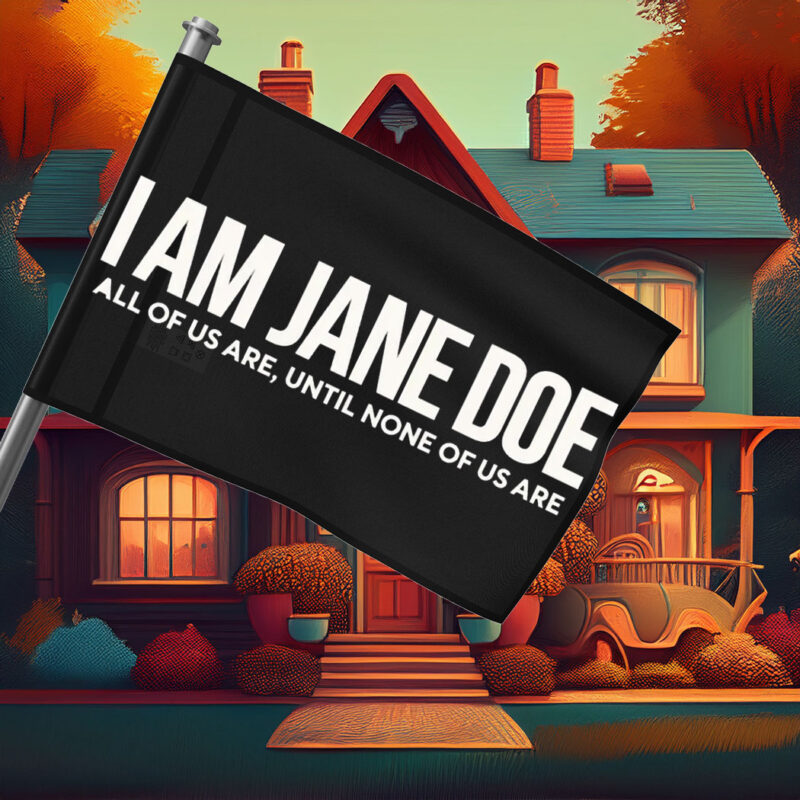 I Am Jane Doe Solidarity With Feminist Flag