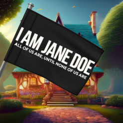 I Am Jane Doe Solidarity With Feminist Flag