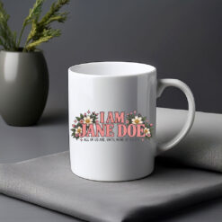 I Am Jane Doe Statement Mug