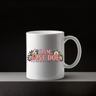 I Am Jane Doe Statement Mug