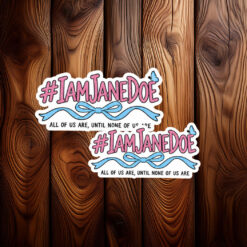 I Am Jane Doe Statement Sticker