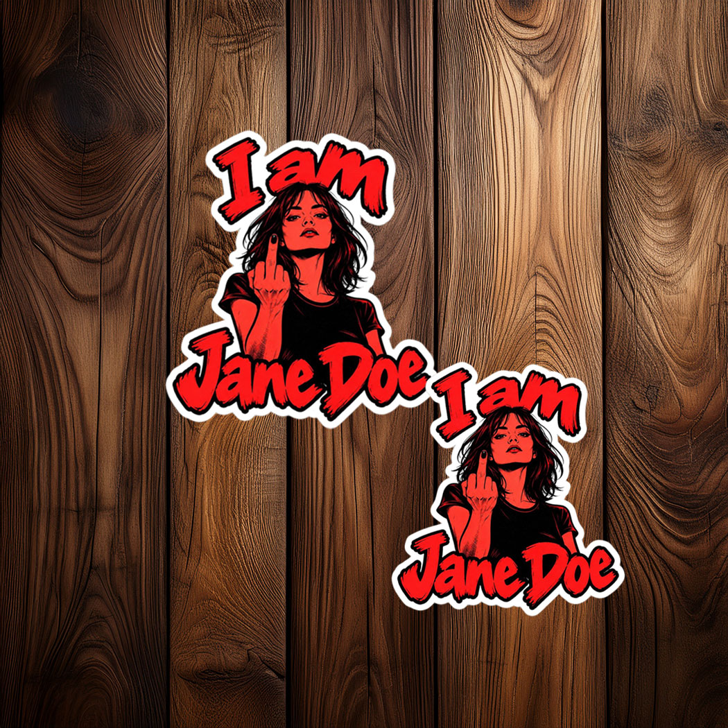 I Am Jane Doe Support Women Sticker