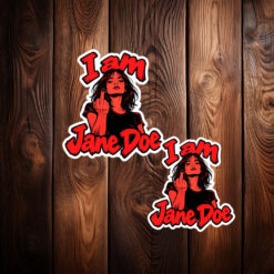 I Am Jane Doe Support Women Sticker