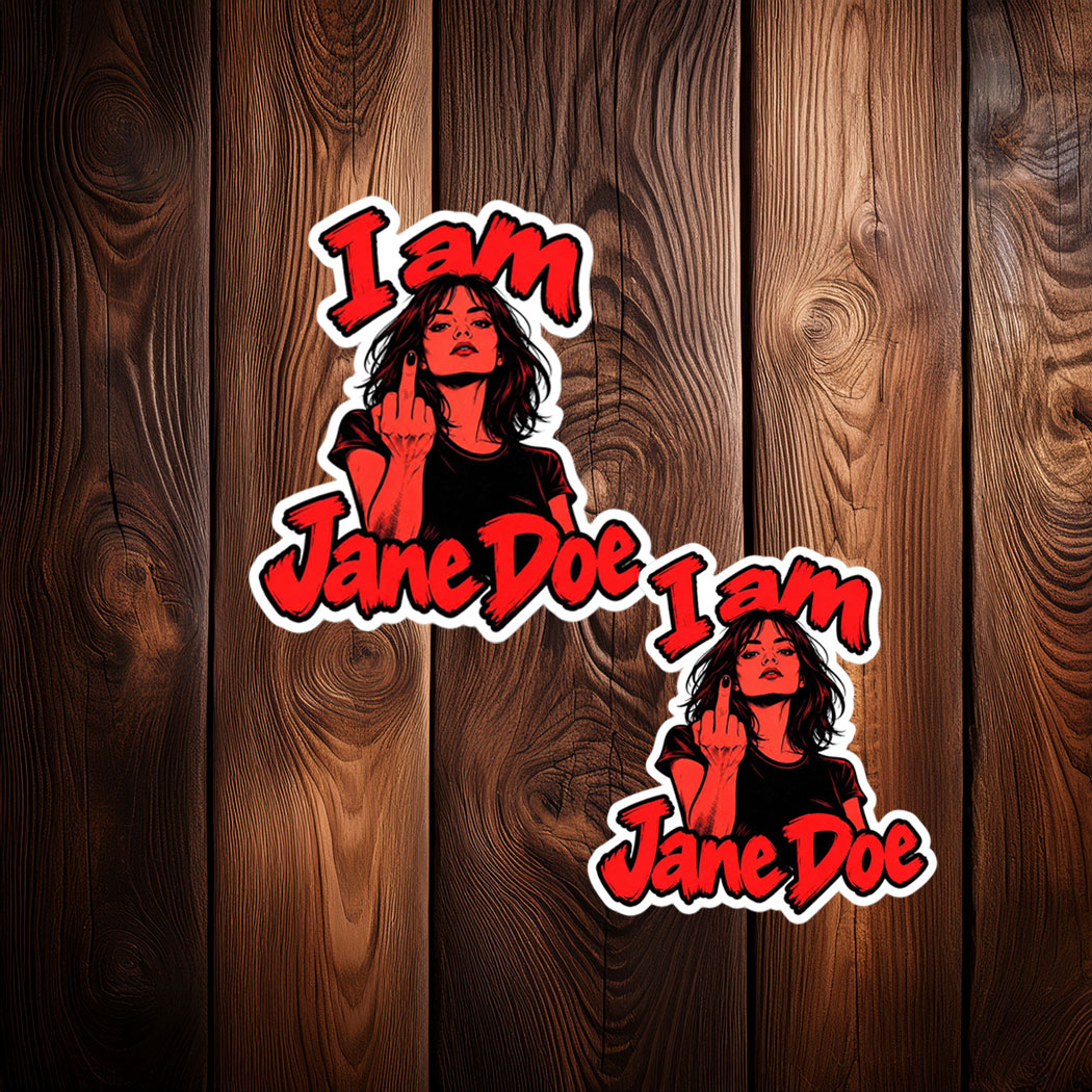 I Am Jane Doe Support Women Sticker