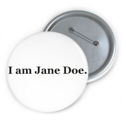 I Am Jane Doe Survivor Solidarity Button