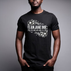 I Am Jane Doe Survivor Solidarity Feminist Shirt