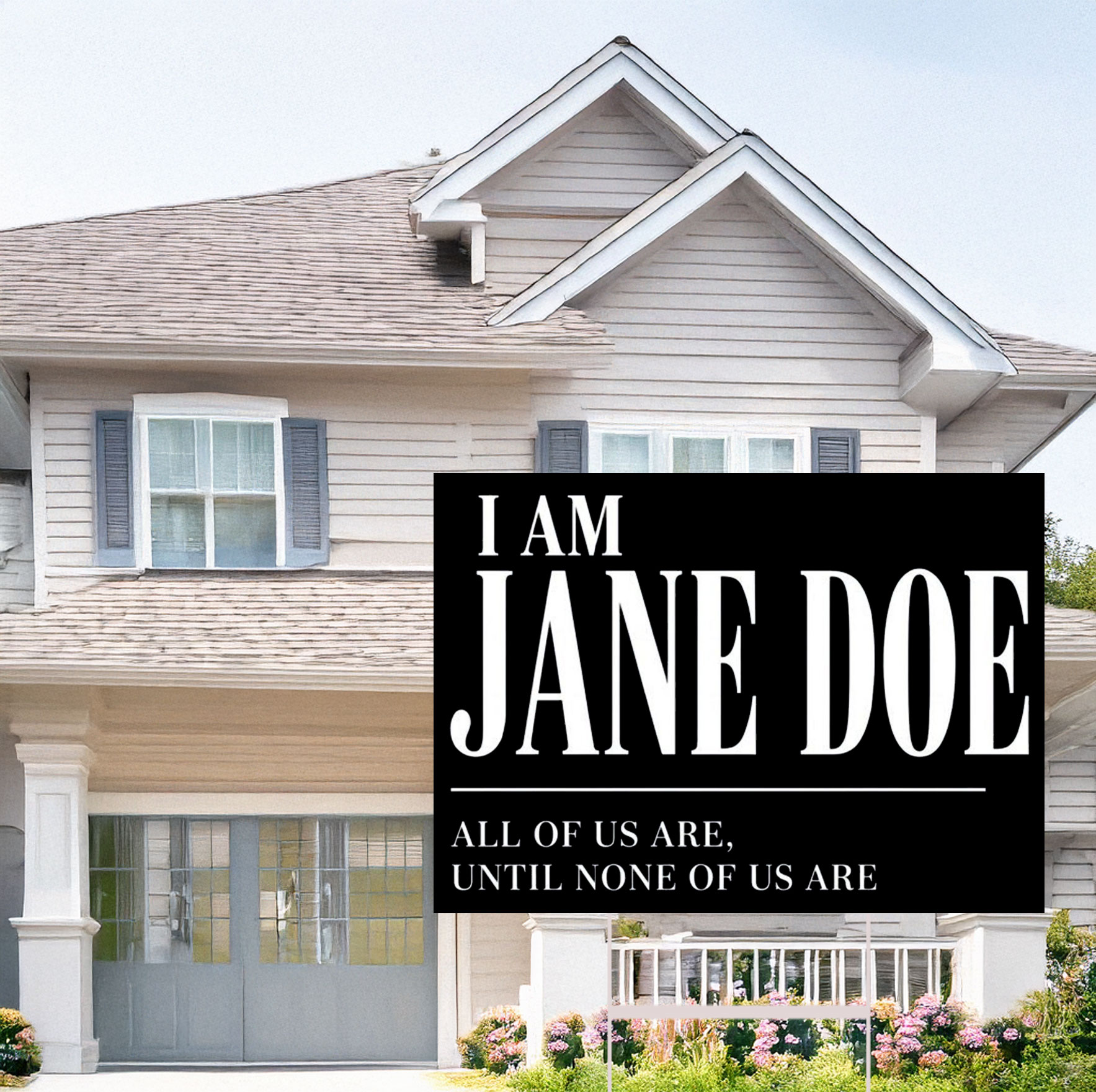 I Am Jane Doe Survivor Support Yard Sign