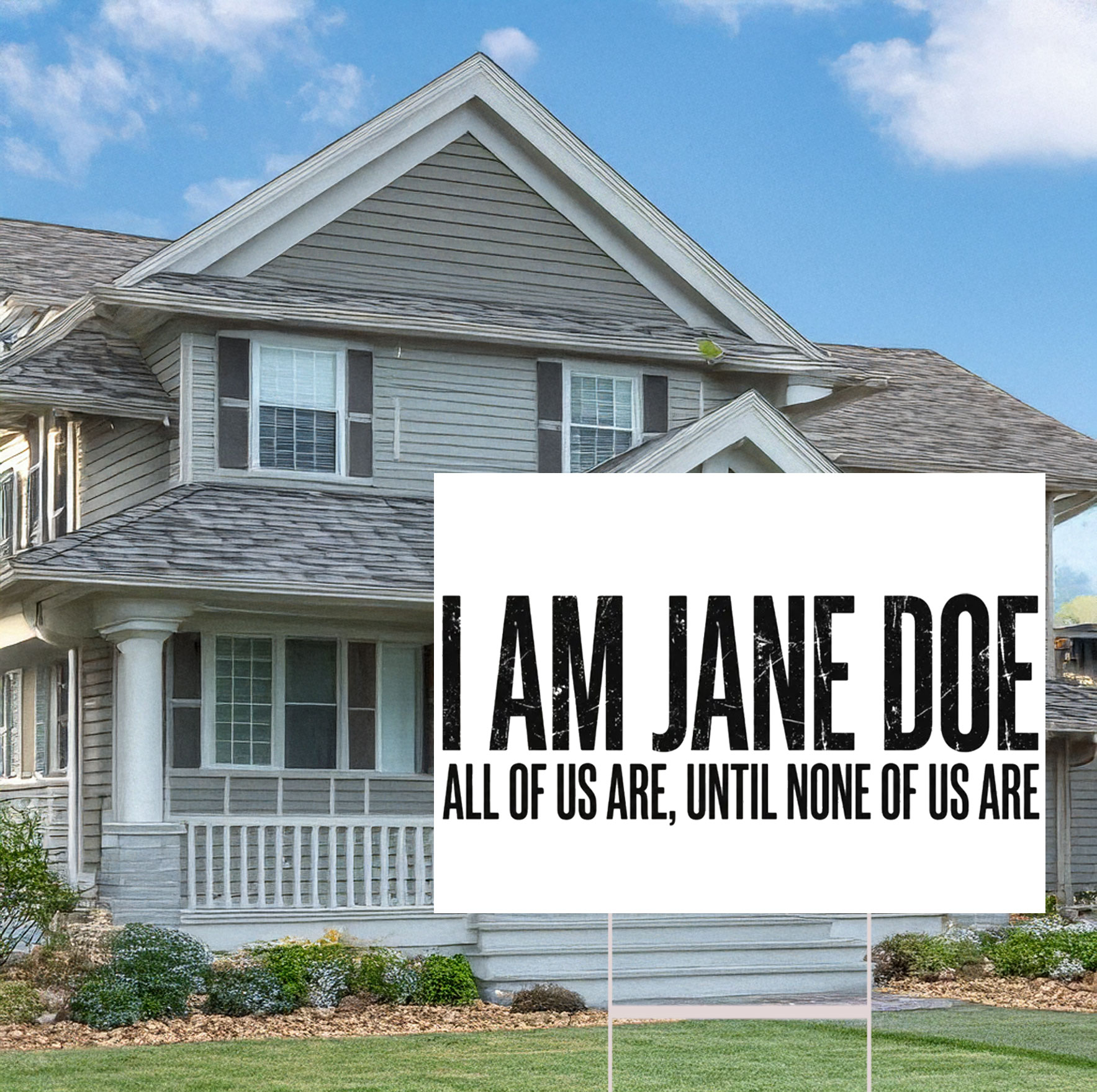 I Am Jane Doe Survivor Support Yard Signs