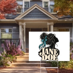 I Am Jane Doe Teal Ribbon Woman Yard Sign