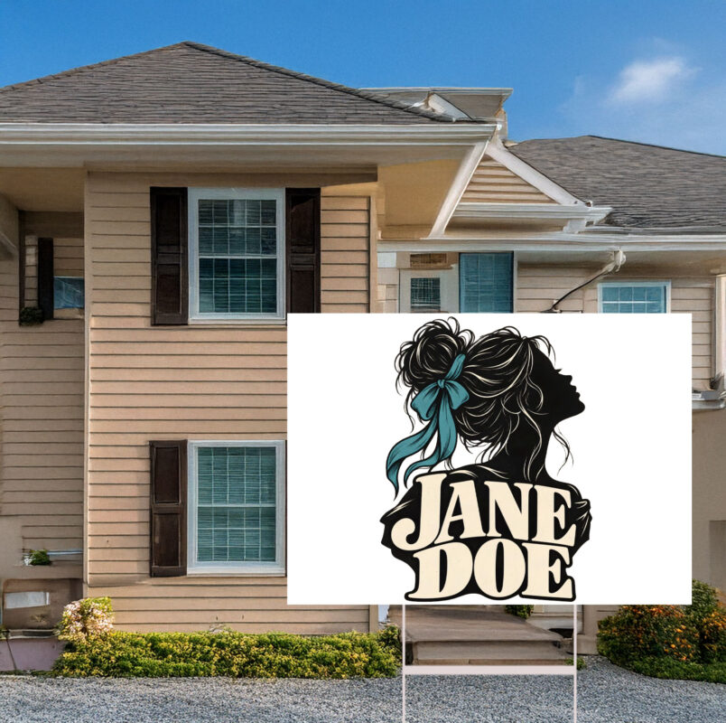 I Am Jane Doe Teal Ribbon Woman Yard Sign