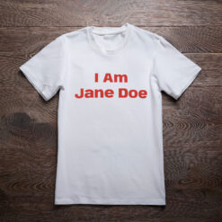 I Am Jane Doe Tee
