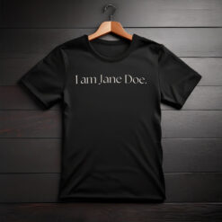 I Am Jane Doe Tee Shirt