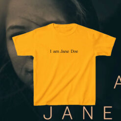 I Am Jane Doe Unisex Shirt