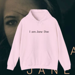I Am Jane Doe Unisex Shirt