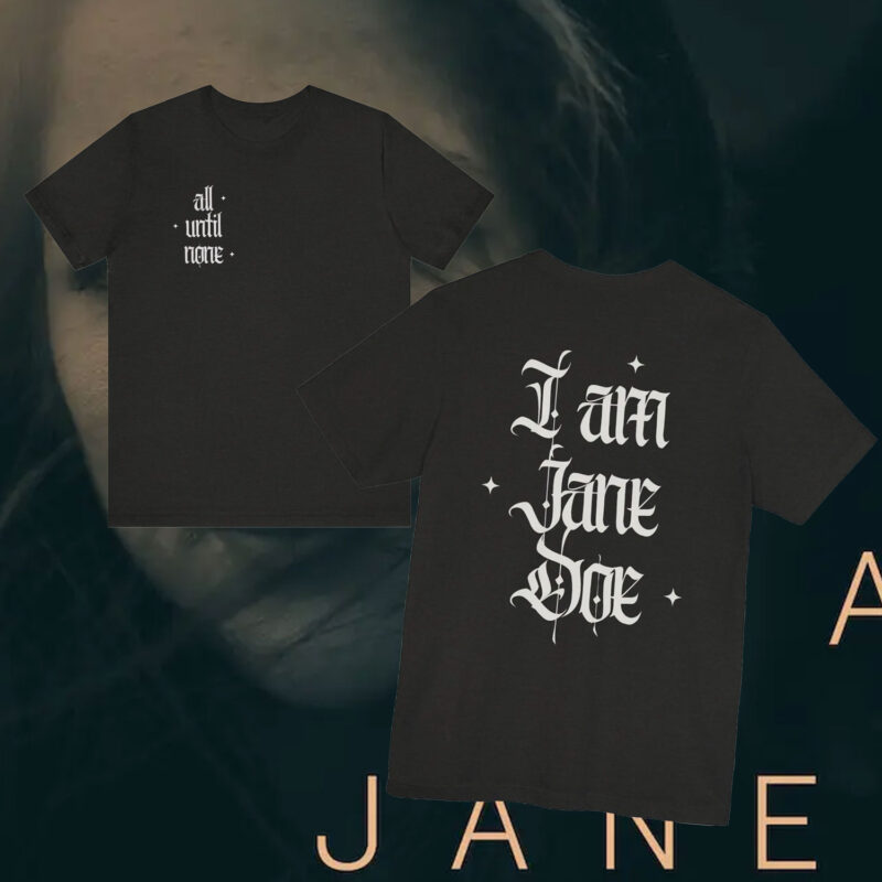 I Am Jane Doe Unisex T-Shirt