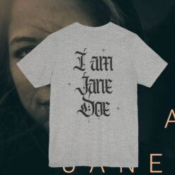 I Am Jane Doe Unisex T-Shirt