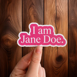 I Am Jane Doe Women Empowerment Sticker
