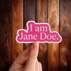 I Am Jane Doe Women Empowerment Sticker