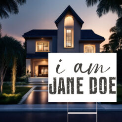 I Am Jane Doe Women Empowerment Yard Sign