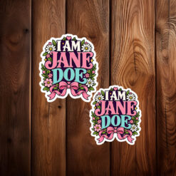 I Am Jane Doe Women Movement Sticker