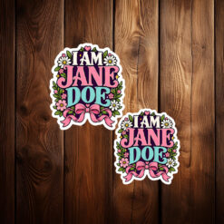 I Am Jane Doe Women Movement Sticker