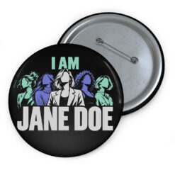 I Am Jane Doe Women Silhouette Button
