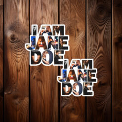 I Am Jane Doe Women Solidarity Stickers