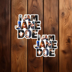 I Am Jane Doe Women Solidarity Stickers