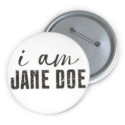 I Am Jane Doe Womens Feminist Statement Button