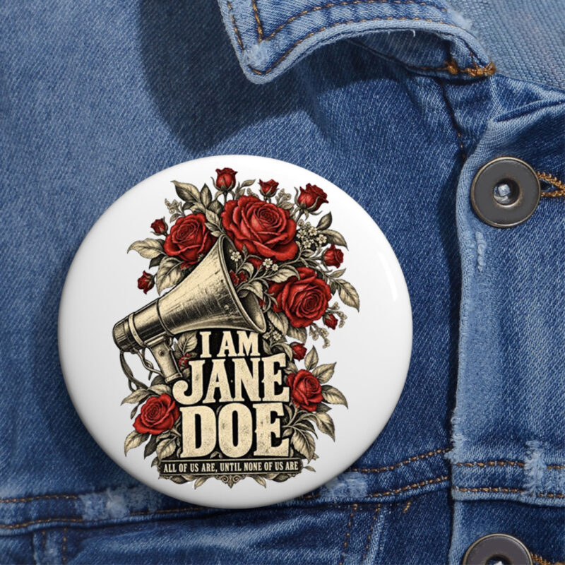 I Am Jane Doe Womens Movement Button
