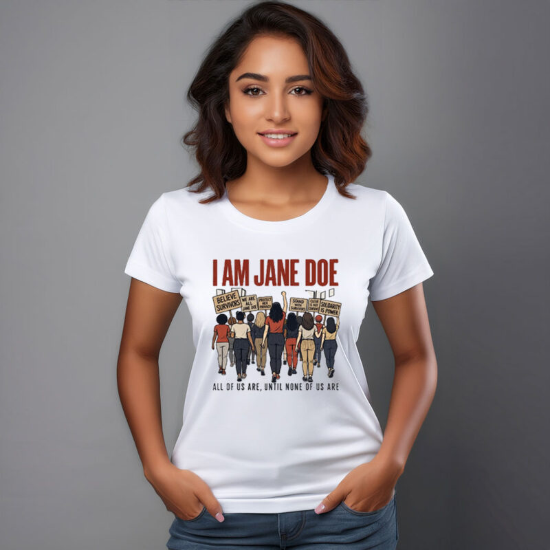 I Am Jane Doe Womens Rights Statement Shirt