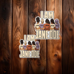 I Am Jane Doe Womens Rights Stickers