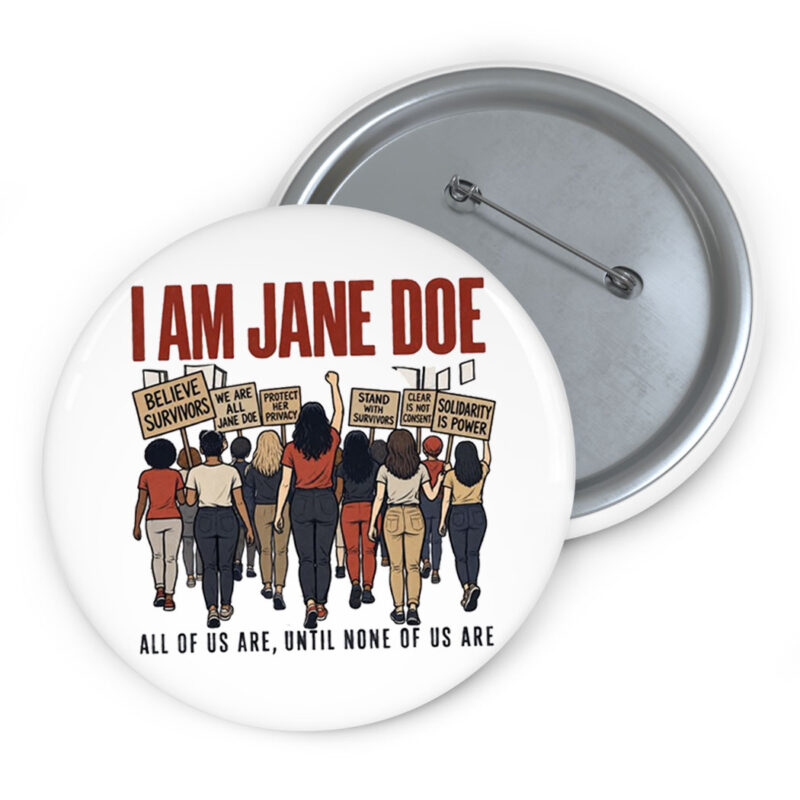 I Am Jane Doe Womens Solidarity Feminist Button