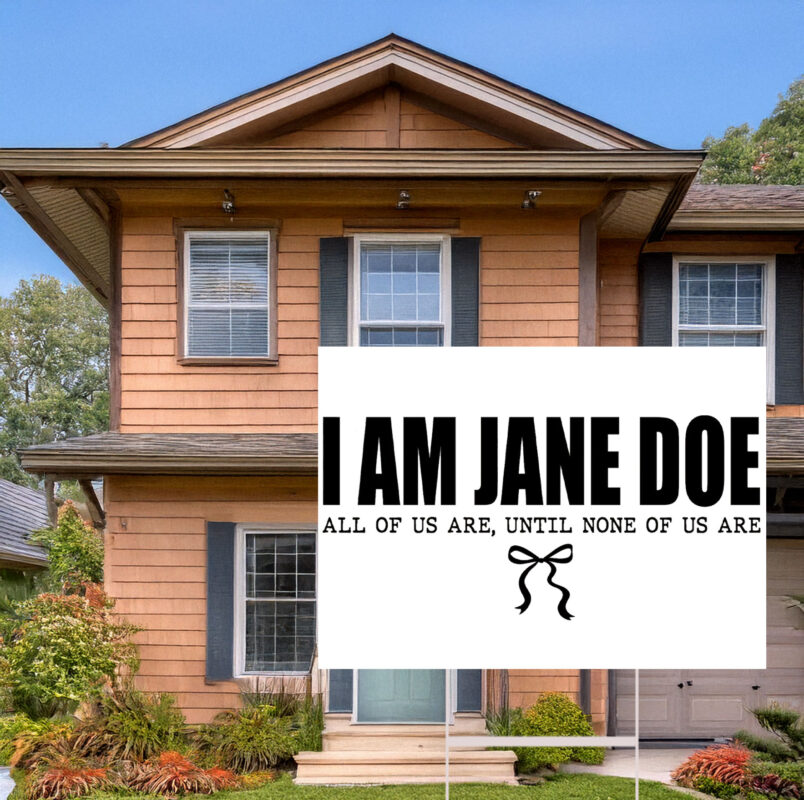 I Am Jane Doe Womens Solidarity Ready Yard Sign