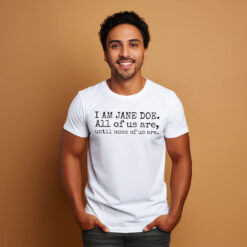 I Am Jane Doe Womens Solidarity T-Shirts