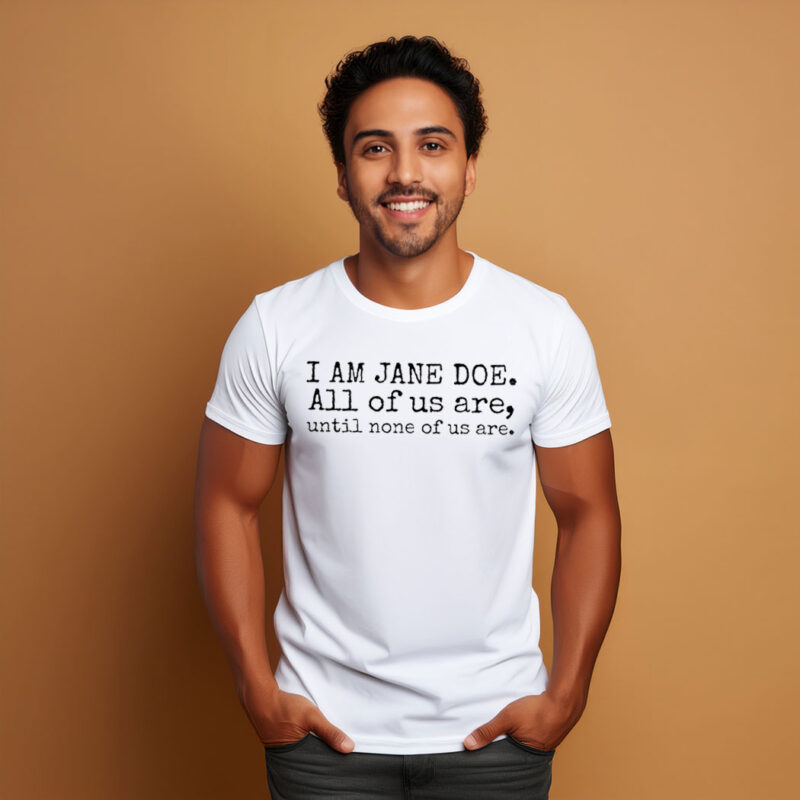 I Am Jane Doe Womens Solidarity T-Shirts