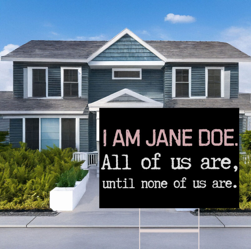 I Am Jane Doe Womens Solidarity Yard Sign