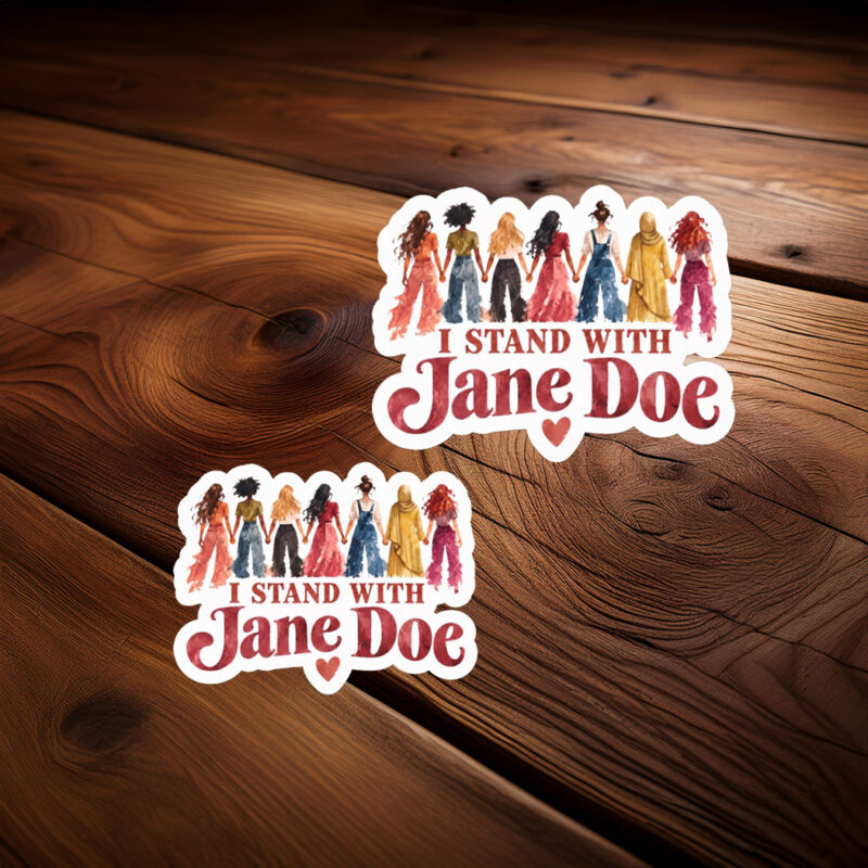 I Stand With Jane Doe Sticker