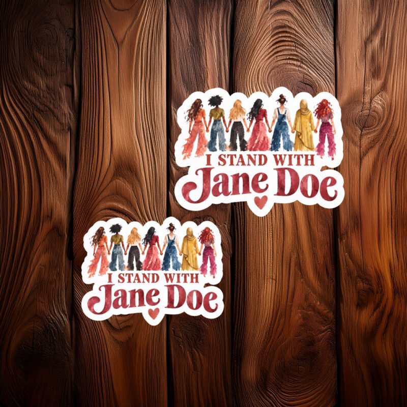 I Stand With Jane Doe Sticker
