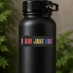 I Am Jane Doe Bumper Sticker