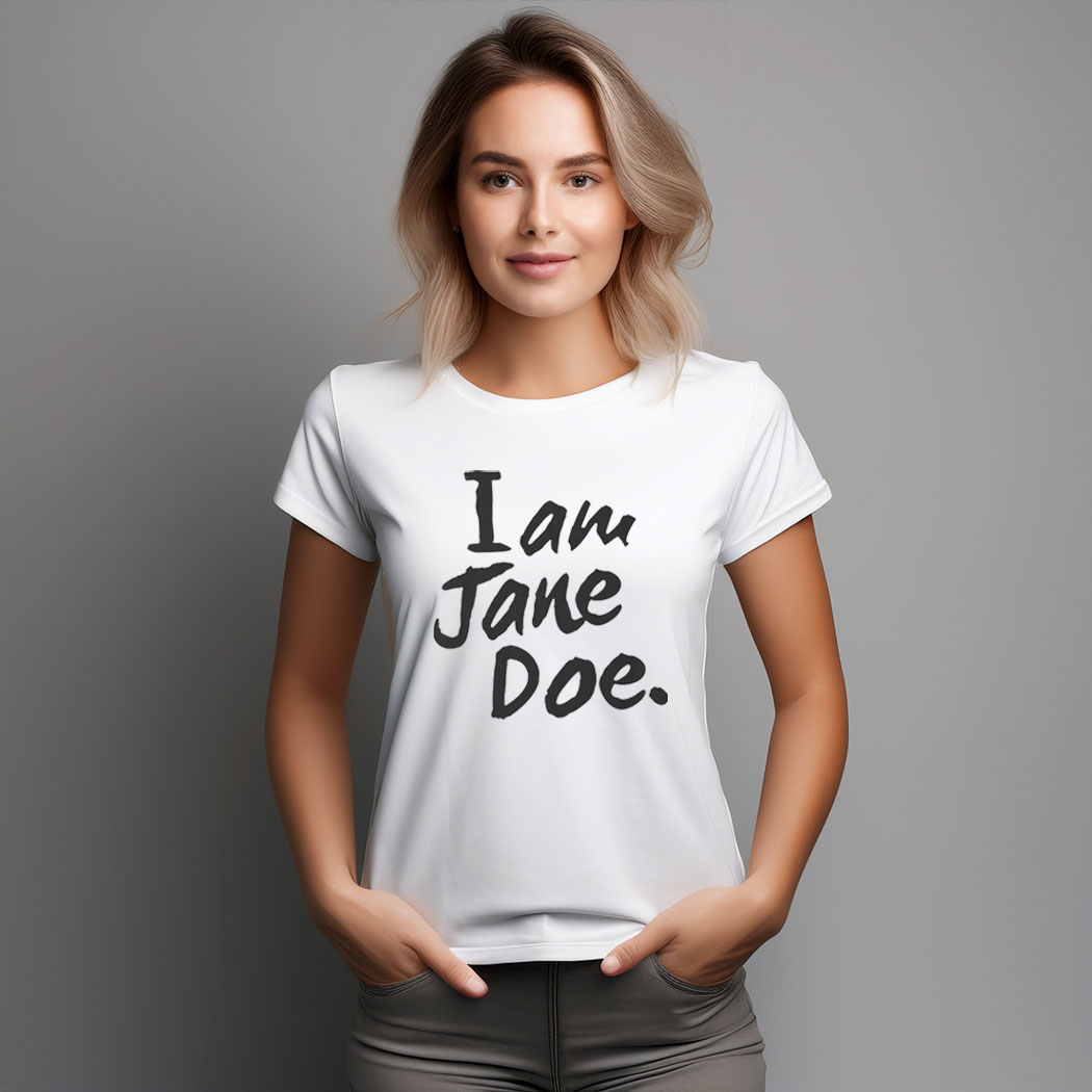 I am Jane Doe Me Too Solidarity Shirt