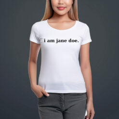 I am Jane Doe Survivor Support Shirt