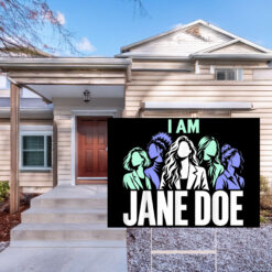 Movement I Am Jane Doe Saying Yard Sign