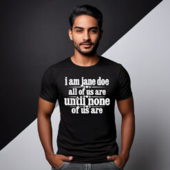 We Are All Jane Doe Consent Matters Shirt