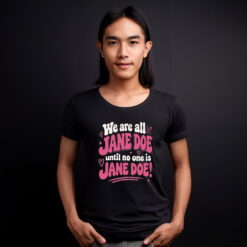 We Are All Jane Doe Graphic Shirt